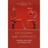 Philosophy and Community: Theories, Practices and Possibilities