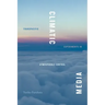 Climatic Media: Transpacific Experiments in Atmospheric Control
