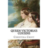 Queen Victoria's Cousins