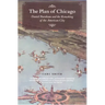 The Plan of Chicago: Daniel Burnham and the Remaking of the American City