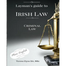 Layman's Guide to Irish Law: Criminal law
