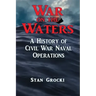 War on the Waters: Naval Operations in the Civil War