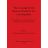 The Coinage of the Roman World in the Late Republic: Proceedings of a colloquium held at the British Museum in September 1985