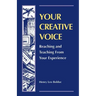 Your Creative Voice: Reaching and Teaching from Your Experience