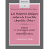 Les Industries Lithiques Taillées de Franchthi (Argolide, Grèce), Volume 3: Du Néolithique Ancien Au Néolithique Final, Fascicle 13