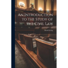 An Introduction to the Study of the Civil Law