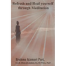 Refresh and Heal Yourself through Meditation