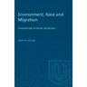 Environment, Race and Migration: Fundamentals of Human Distribution