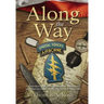 Along the Way: A Green Beret shares stirring stories of those he met and those who supported him in Vietnam - Tet 1968