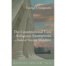 The Constitutional Case for Religious Exemptions from Federal Vaccine Mandates