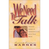 We Need to Talk: Opening Doors of Communication with Your Mate
