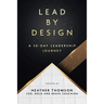 Lead By Design: A 30-Day Leadership Journey