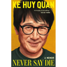 Never Say Die: A Memoir