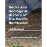 Rocks and Geologic History of the Pacific Northwest: Geology Lab Manual