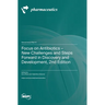 Focus on Antibiotics - New Challenges and Steps Forward in Discovery and Development, 2nd Edition