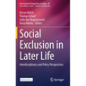 Social Exclusion in Later Life: Interdisciplinary and Policy Perspectives