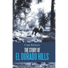 The Story of El Dorado Hills