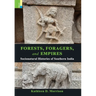 Forests, Foragers, and Empires: Socionatural Histories of Southern India