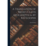 A Translation of Mede's Clavis Apocalyptica, by R.B. Cooper