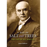 A Man of Salt and Trees: The Life of Joy Morton