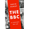 The BBC: A Century on Air