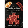 The Carnivore Diet for Autism Spectrum Disorders and Beyond