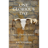 One Glorious Day