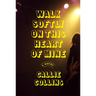 Walk Softly on This Heart of Mine