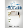 True to Minimalism: A lifestyle that uses Multipurpose