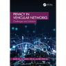 Privacy in Vehicular Networks: Challenges and Solutions
