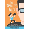 The Disbelief Habit: How to Use Doubt to Make Peace with Your Inner Critic
