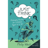 Just Think: Philosophy Puzzles for Children Aged 9 to 90: Class Set Edition