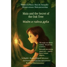 Maia and the Secret of the Oak Tree (An English - Russian Bilingual Adventure): A gentle tale of courage, discovery, and the magic within us all