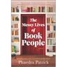 The Messy Lives of Book People