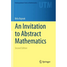 An Invitation to Abstract Mathematics
