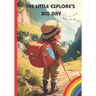 "The Little Explore's Big Day": Best story book for 3 - 5 or 4 - 8 year old childrens