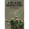 A Toy Black Soldiers Story