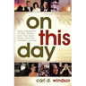 On This Day: Daily Inspiration for the History Buff, the Trivia Lover, and the Innately Curious