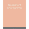 triumphant air of summer