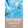 Future Horizons: Predicting Tomorrow's Scientific and Technological Breakthroughs