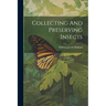 Collecting And Preserving Insects
