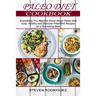 Paleo Diet: Easy, Healthy and Delicious Paleolithic Recipes for a Nourishing Meal (Everything You Need to Know About Paleo Diet)