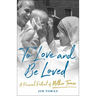 To Love and Be Loved: A Personal Portrait of Mother Teresa