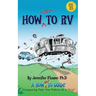 How Not to RV: An Rver's Guide to RVing in the Absurd