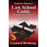 Professor Birdsong's LAW SCHOOL GUIDE: Techniques for Choosing and Applying to Law School