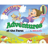 Addie's Adventures at the Farm