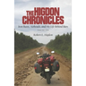 The Higdon Chronicles: Iron Butts, Airheads, and My Life Behind Bars (Volume One)