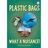 Plastic Bags - What A Nuisance!