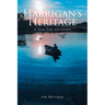 Harrigan's Heritage: A True Life Adventure