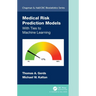 Medical Risk Prediction Models: With Ties to Machine Learning